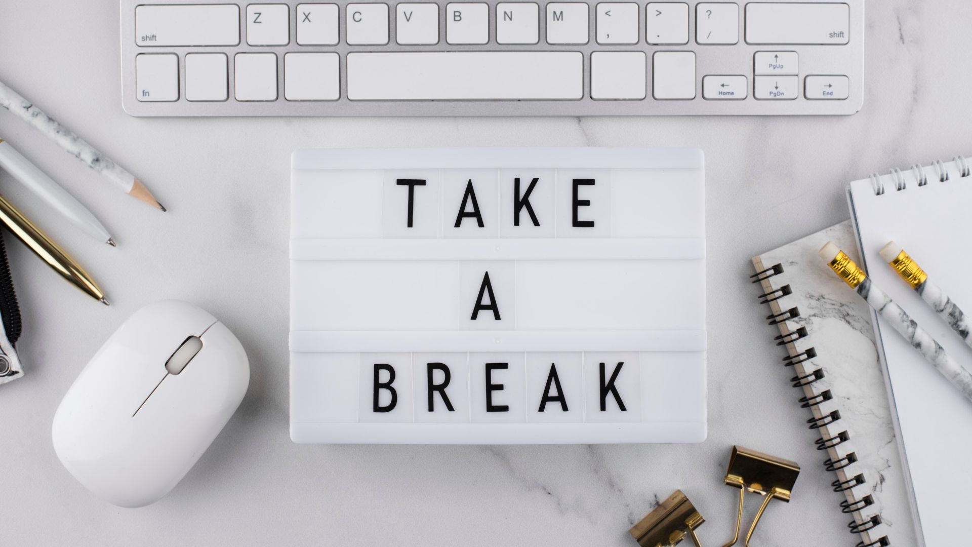 Why do you need a break?
